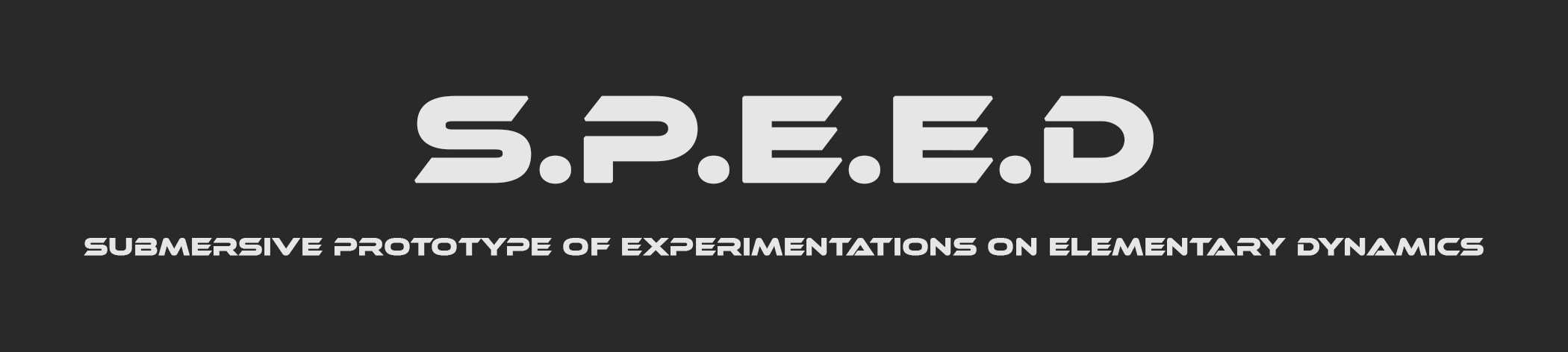 Logo of S.P.E.E.D, Submersive Prototype of Experimentation on Elementary Dynamics